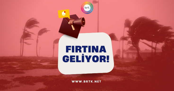 Meteoroloji’den “fırtına” uyarısı