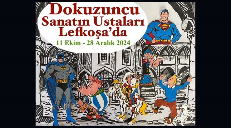 LTB himayesi ve Akhe Organizasyonu’nda “9. Sanat’ın Ustaları Lefkoşa’da” sergisi 11 Ekim’de açılıyor