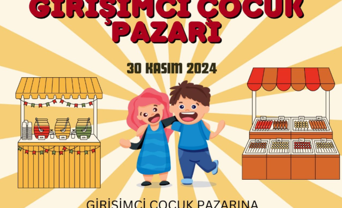 ‘Girişimci Çocuk Pazarı’ şenliği başlıyor